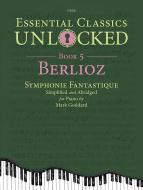 Essential Classics Unlocked for Piano 5: Berlioz Download