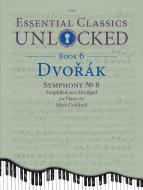 Essential Classics Unlocked for Piano 6: Dvořák Download