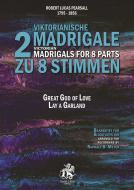 2 viktorianische Madrigale 