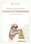 Piezas lentas para pianistas perezosos 