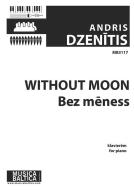 Without Moon (Bez mēness) 