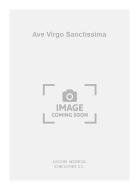 Ave Virgo Sanctissima 