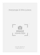 Homenaje A Villa Lobos For Guitar 
