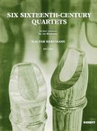 Six Sixteenth-Century Quartets 