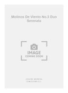 Molinos de Viento No. 3 Duo Serenata 