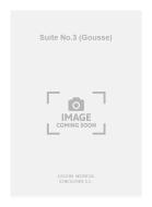 Suite No. 3 (Gousse) For Guitar 