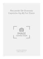 Recuerdo de Granada Capricho op. 90 for Piano 
