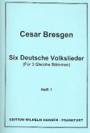 Six Deutsche Volkslieder, Heft 1 