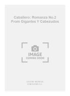Romanza No. 2 from Gigantes y Cabezudos 