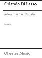 O Adoramus Te, Christe 