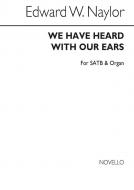 We Have Heard With Our Ears 