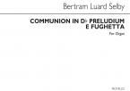 Communion in D Flat & Preludium E Fughetta 
