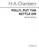 Polly, Put The Kettle On 
