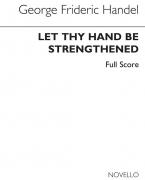 Let Thy Hand Be Strengthened 