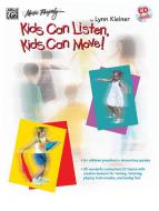 KIDS CAN LISTEN KIDS CAN MOVE 