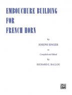 Embouchure Building For French Horn 