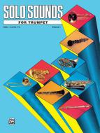 Solo Sounds for Trumpet Vol. 1, Levels 1-3 