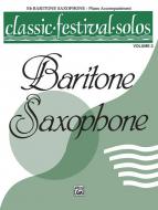 Classic Festival Solos (E-Flat Baritone Saxophone) Vol. 2 