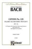 Cantata No. 129 - Gelobet sei der Herr, mein Gott 