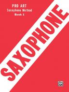 Pro Art Saxophone Method Book 1 