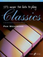 It's Never Too Late To Play ... Classics 