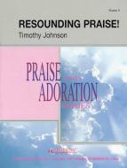 Resounding Praise! 