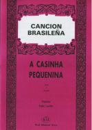 A Casinha Pequenina (Canción Brasileña) 