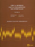 Lire La Musique Par La Connaissance Des Intervalles Vol. 3 