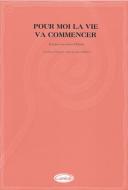 Pour Moi La Vie Va Commencer 