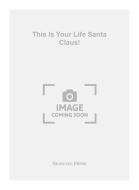 This Is Your Life Santa Claus! Performer's Part 