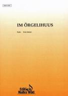 Im Örgelihuus 