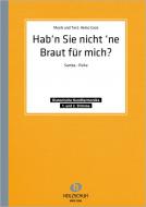 Hab'n Sie nicht 'ne Braut für mich? 