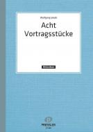 Acht Vortragsstücke 
