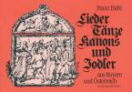 Lieder, Tänze, Kanons u. Jodler 