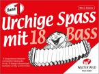 Urchige Spaß mit 18 Bass, 1 