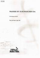 Wasser ist zum Waschen da 
