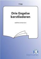 Drie Engelse kerstliederen voor mannenkoor 
