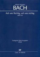 Ach wie flüchtig, ach wie nichtig Standard