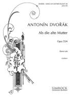 Songs My Mother Taught Me Op. 55/4 