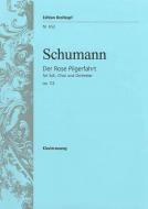 Der Rose Pilgerfahrt op. 112 