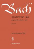 Aergre Dich, O Seele, Nicht BWV 186 