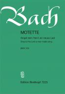 Sing To The Lord A New Made Song BWV 225 