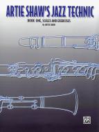 Artie Shaw's Jazz Technic Book 1 