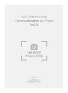 120 Textes pour l'Harmonisation au Piano Vol. 5 