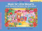 Music for Little Mozarts: Little Mozarts Perform The Nutcracker Standard