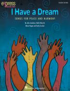 I Have A Dream (Songs For Peace And Harmony) 