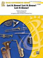 Let It Snow! Let It Snow! Let It Snow! 