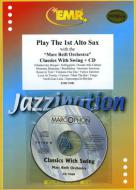 Play the 1st Alto Sax: Classics with Swing Standard