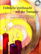 Fröhliche Weihnacht mit der Trompete 