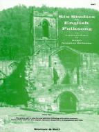 Six Studies in English Folk Song 